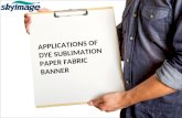 Applications Of Dye Sublimation Paper Fabric Banner