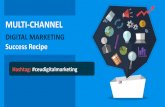 Multi-channel Digital Marketing Success Recipe