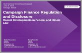 Campaign finance regulation and disclosure - Recent developments in federal and Illinois law
