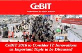 The IT innovations to grab an attention of visitors @ CeBIT 2016