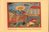 Bibliák a Székelyföldön (XIV-XVII. század) : kiállítás a Csíki Székely ...