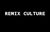 Remix culture powepoint