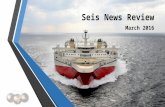 Seis News Review - March 2016