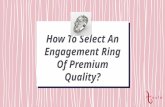 How to select an engagement ring of premium quality