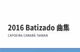 Capoeira Camará Taiwan 2016 Batizado songs