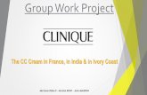 The Clinique CC cream in France , in India & Ivory Coast