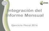 Presentación: Integración del Informe Mensual 2016