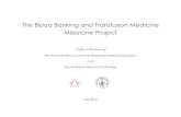 The Blood Banking and Transfusion Medicine Milestone Project