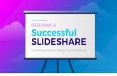 Designing a Successful SlideShare