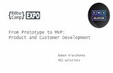 R0boCamp2016  ¾¼°½ €°²‡µ½¾: From Prototype to MVP: Product and Customer Development