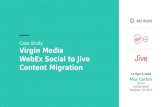 Virgin Media's WebEx Social to Jive Content Migration Story