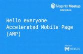 Magento Meetup New Delhi- Accelerated Mobile Pages(AMP)
