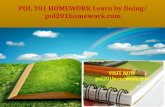 Pol 201 homework learn by doing  pol201homework.com