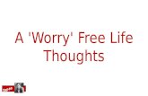 A 'worry' free life thoughts