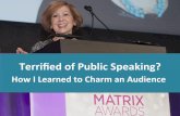 Terrified of Public Speaking? How I Learned to Charm an Audience
