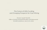 Joe Pizarchik, OSMRE Director, “Future of AML Funding and Changing Prospects for Coal Mining”