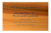 Picturing Early America Amazing Race West Westward Expansion