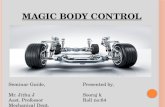 Magic body control