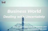 Dealing with Uncertainty - Our Business World