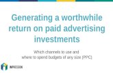 Generating a worthwhile return on paid advertising investments