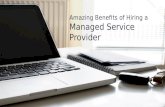 Amazing Benefits of Hiring a Managed Service Provider