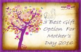 Mother's Day Gifts - 3 best gift option for motherâ€™s day 2016