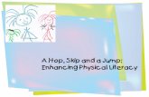 Hop, skip and a jump: Enhancing physical literacy