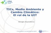 TICs, Medio Ambiente y Cambio Climático: El rol de la UIT