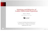 Solutions and Behavior of Lattice Differential Equations