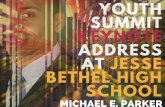 Michael E. Parker | Youth Summit Keynote at Jesse Bethel High School, Part III