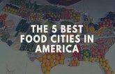 The 5 Best Food Cities In America