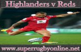 live Highlanders vs Reds online mac