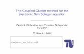 The Coupled Cluster method for the electronic Schrödinger equation ...