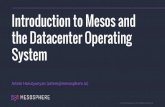 Introduction to Mesos and the Datacenter Operating System