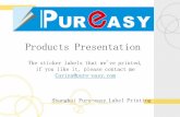 Products presentation of Shanghai Pureeasy Label Printing