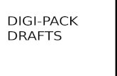 Digi pack drafts