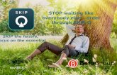 STOP waiting like everybody else - order through SKIP-Q