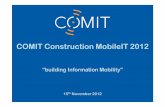 COMIT Construction MobileIT 2012 - ’building Information Mobility’ on 15th Nov