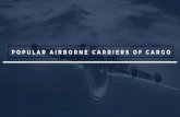 Popular airborne carriers of cargo
