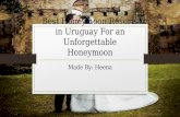 Best Honeymoon Resorts in Uruguay For an Unforgettable Honeymoon