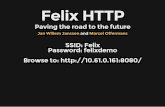 Paving the road to the future SSID: Felix Password: felixdemo ...