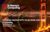 DECISION MAKING WITH MLLIB, SPARK AND SPARK STREAMING