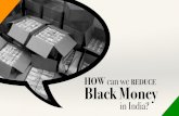 How can we reduce Black Money in India?
