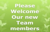 Please welcome our newest Team Members!!