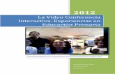 La Video Conferencia Interactiva. Experiencias en Educación Primaria