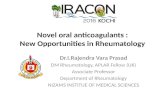 WHAT IS NEW - Novel Oral AntiCoagulants – New opportunities in rheumatology - Dr I Rajendra Vara Prasad
