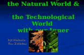 Balancing the Natural World and the Technological World with our Inner World