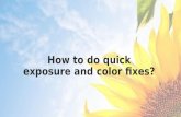 2. how to do quick exposure and color fixes