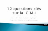 La C.M.I. en 12 questions clés
