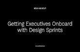 Getting Executives Onboard with Design Sprints